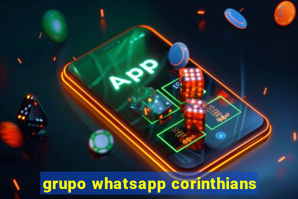 grupo whatsapp corinthians